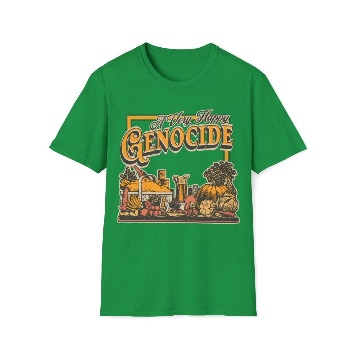 A Very Happy Genocide Thanksgiving Unisex T-Shirt - T - Generates