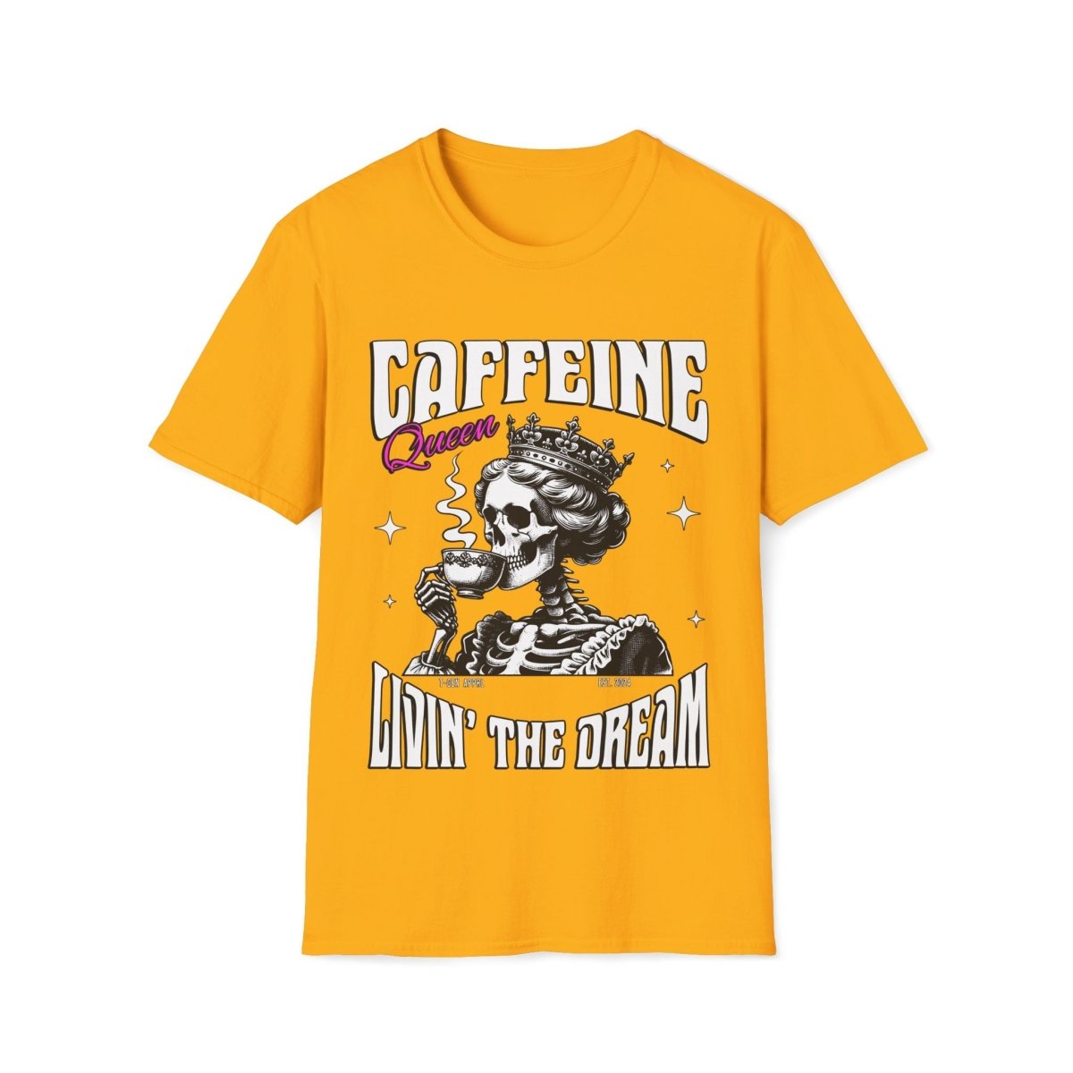 Caffeine Queen Living The Dream Unisex T-Shirt - T - Generates