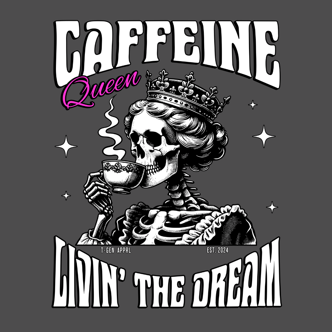 Caffeine Queen Living The Dream Unisex T-Shirt - T - Generates