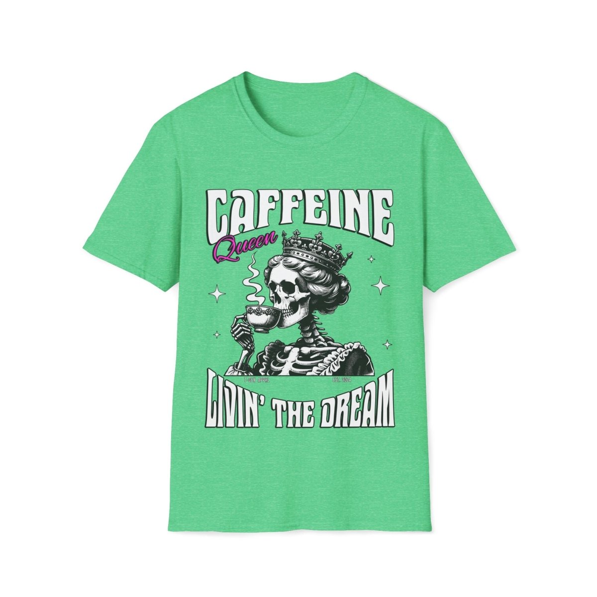 Caffeine Queen Living The Dream Unisex T-Shirt - T - Generates