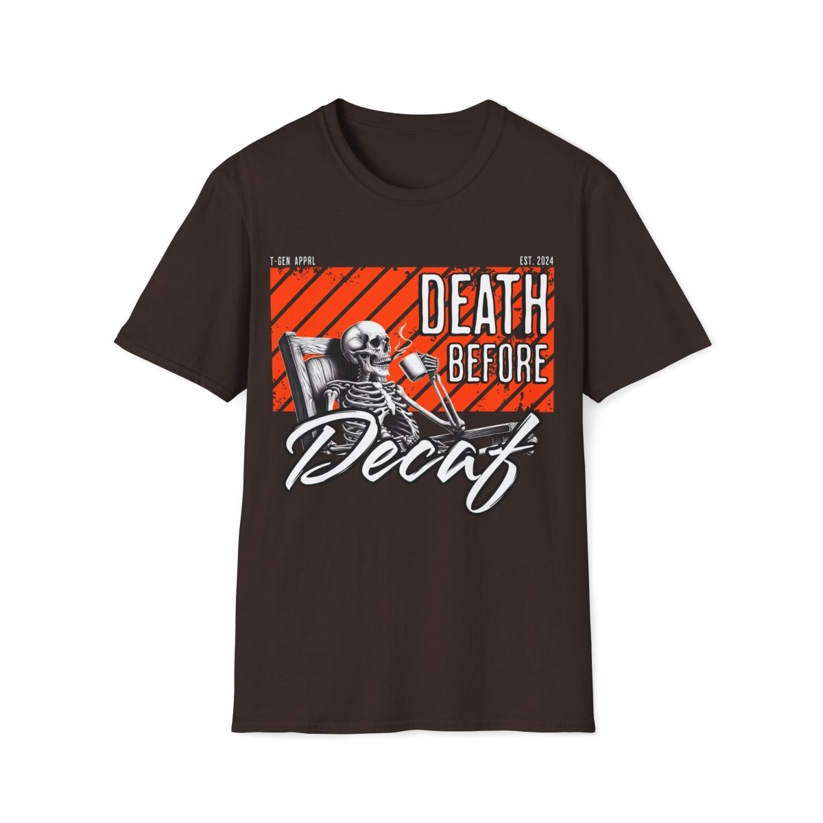 Death Before Decaf Unisex T-Shirt - T - Generates