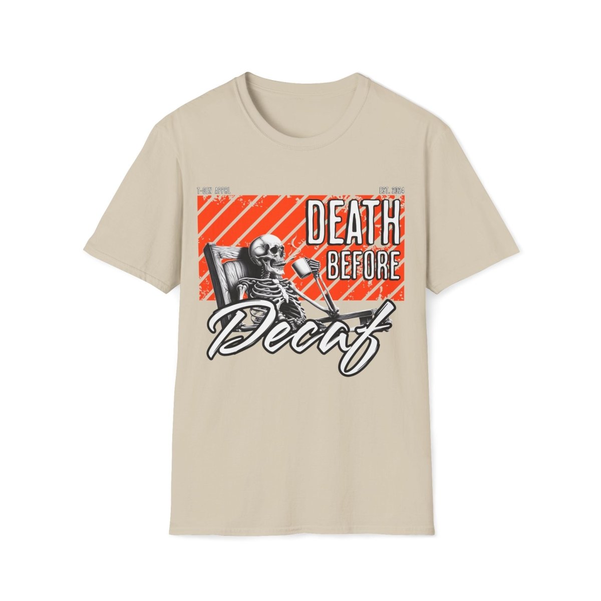 Death Before Decaf Unisex T-Shirt - T - Generates