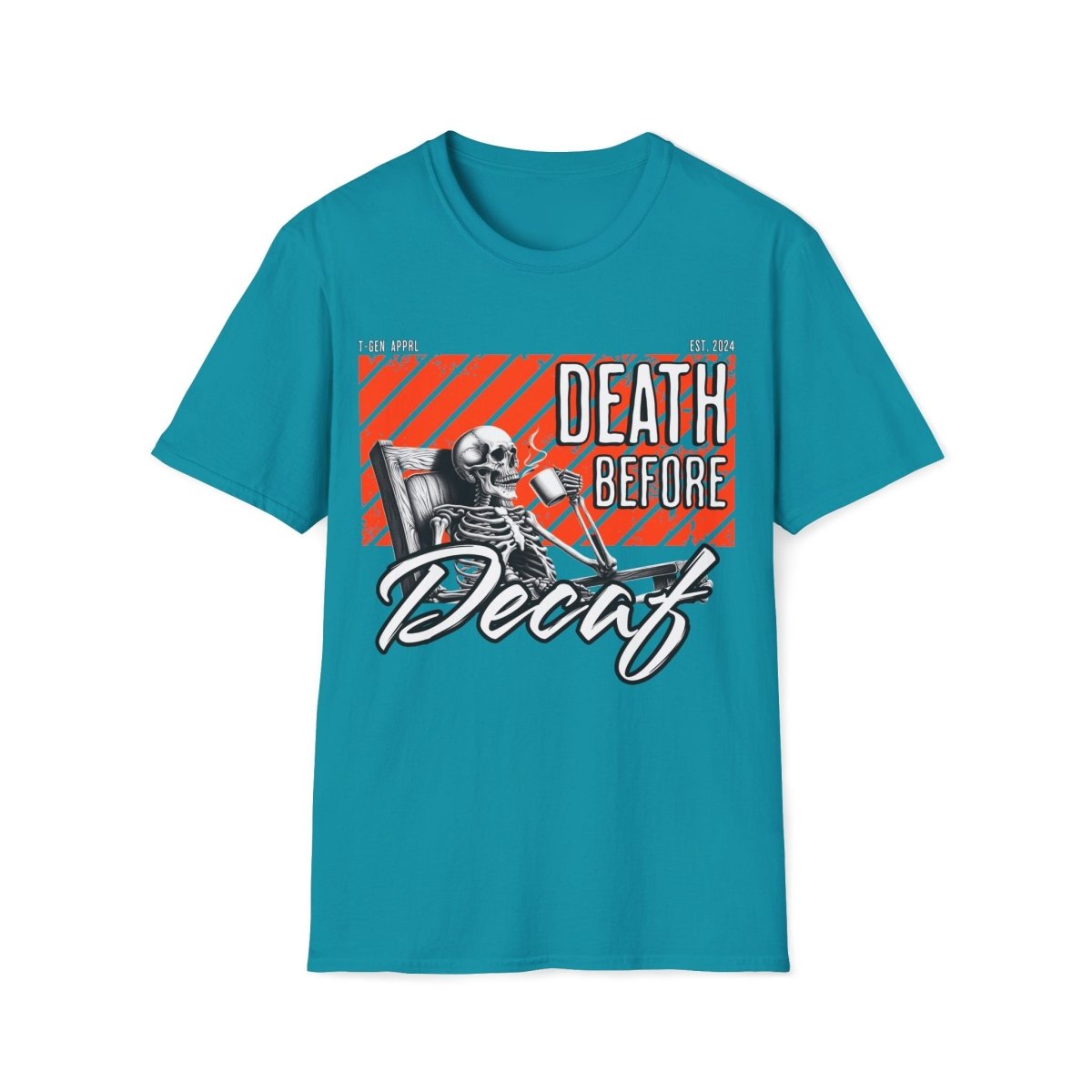 Death Before Decaf Unisex T-Shirt - T - Generates