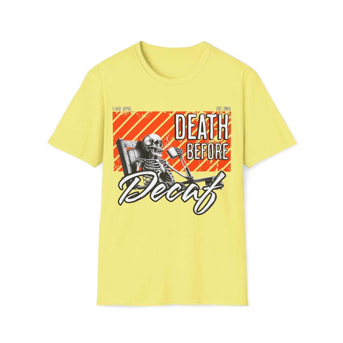 Death Before Decaf Unisex T-Shirt - T - Generates