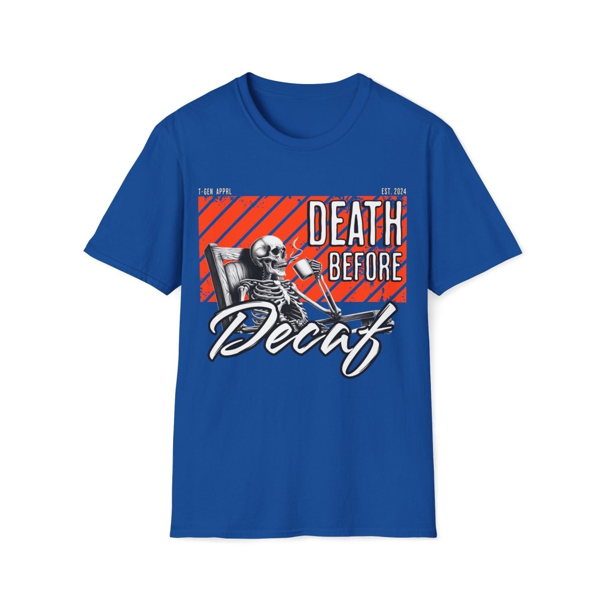 Death Before Decaf Unisex T-Shirt - T - Generates