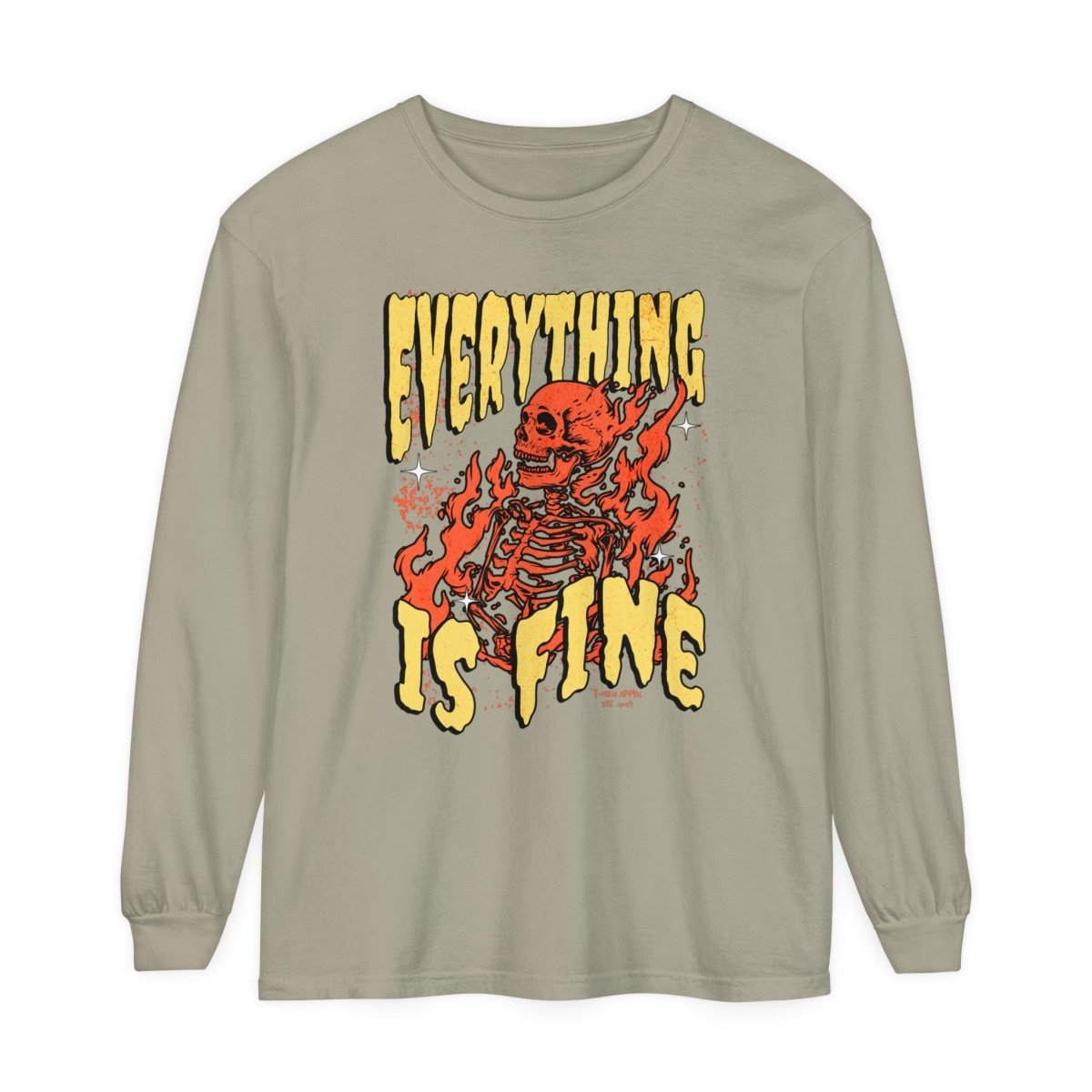 Everything Is Fine Unisex Long Sleeve T-Shirt - T - Generates