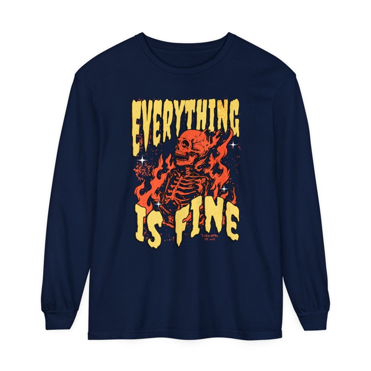 Everything Is Fine Unisex Long Sleeve T-Shirt - T - Generates