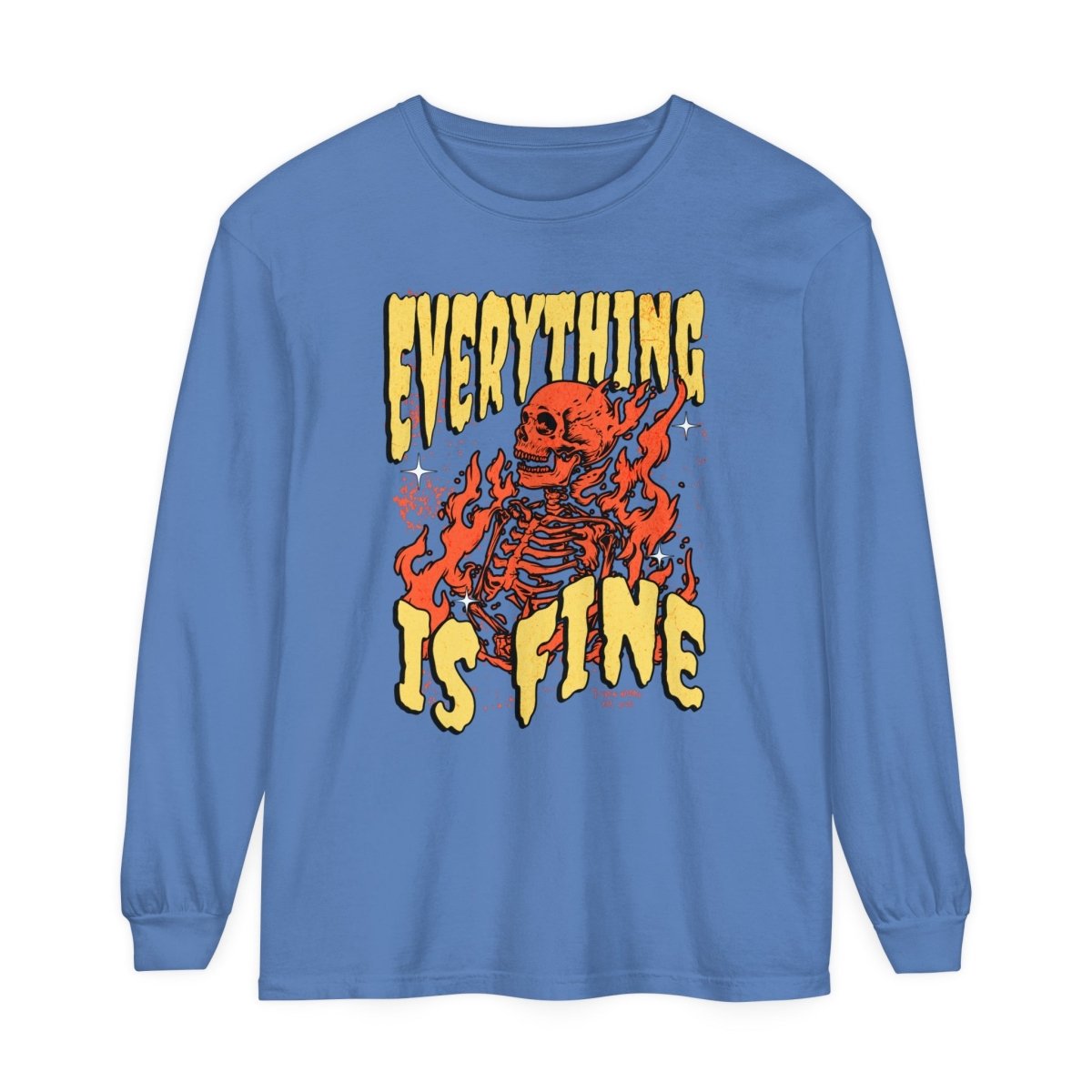 Everything Is Fine Unisex Long Sleeve T-Shirt - T - Generates