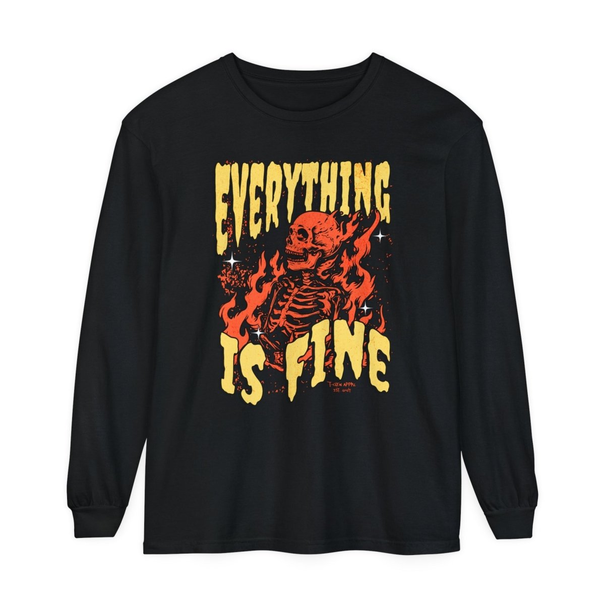 Everything Is Fine Unisex Long Sleeve T-Shirt - T - Generates