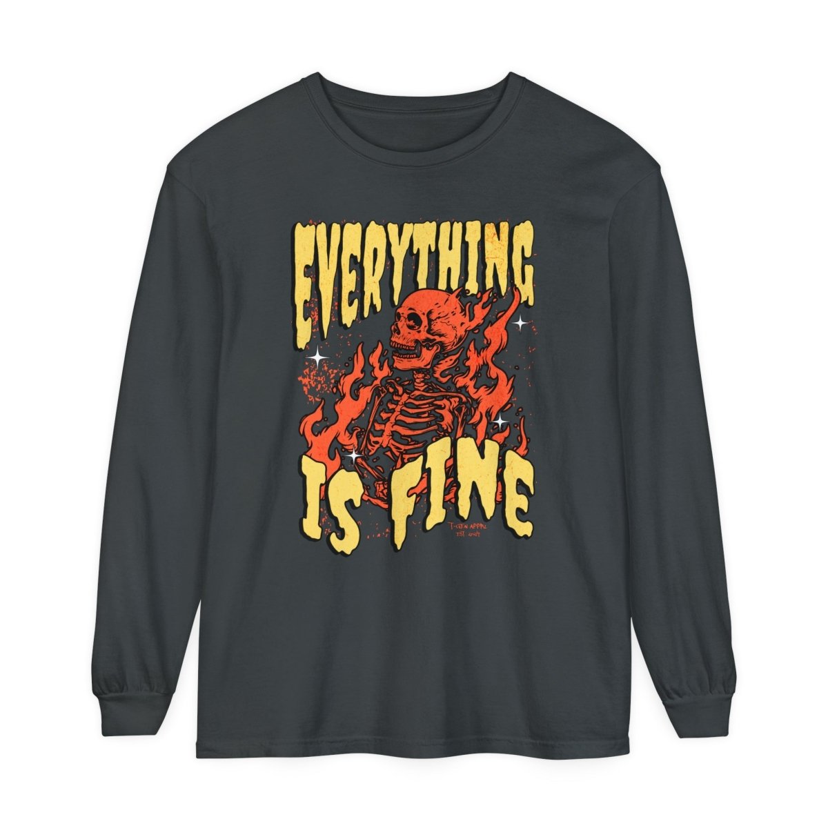 Everything Is Fine Unisex Long Sleeve T-Shirt - T - Generates