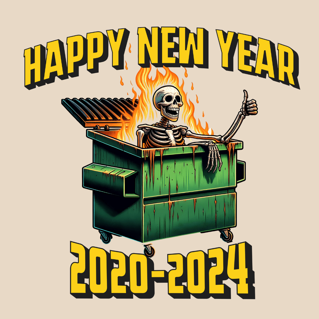 Happy New Years 2020 - 2024 Dumpster Fire Unisex T-Shirt - T - Generates
