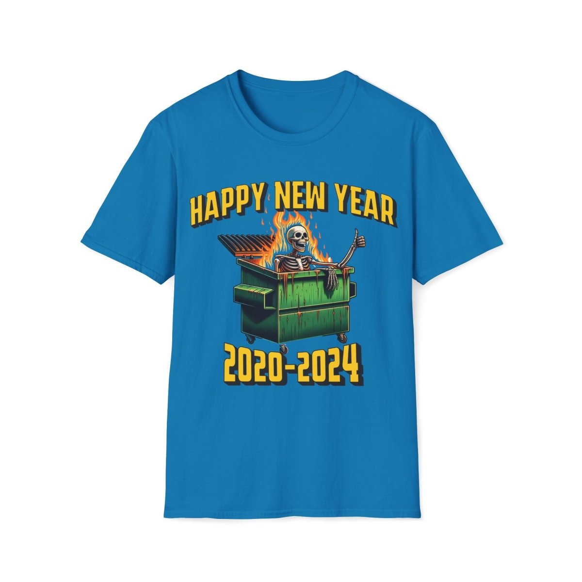 Happy New Years 2020 - 2024 Dumpster Fire Unisex T-Shirt - T - Generates