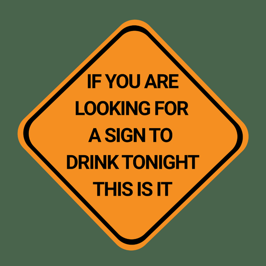 A Sign To Drink Tonight Unisex T-Shirt - T - Generates