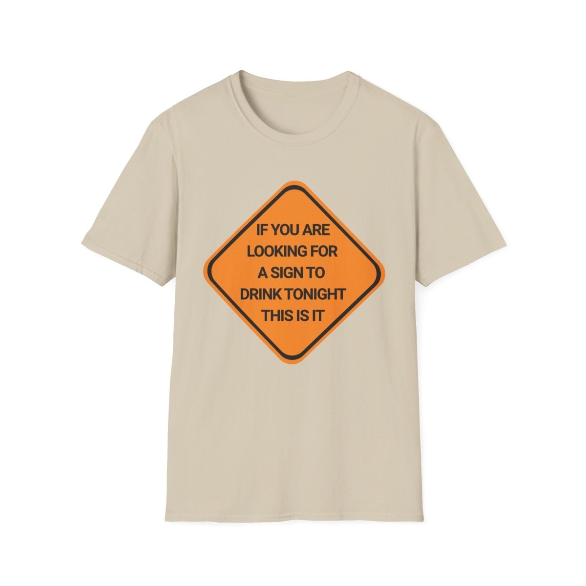A Sign To Drink Tonight Unisex T-Shirt - T - Generates