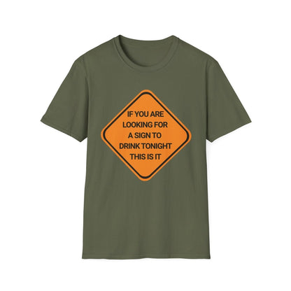 A Sign To Drink Tonight Unisex T-Shirt - T - Generates