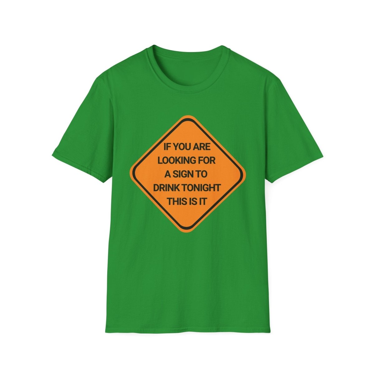 A Sign To Drink Tonight Unisex T-Shirt - T - Generates