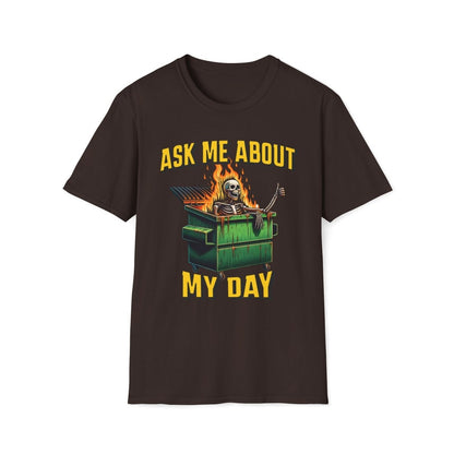 Ask Me About My Day Unisex T-Shirt - T - Generates