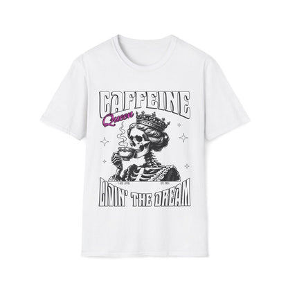 Caffeine Queen Living The Dream Unisex T-Shirt - T - Generates