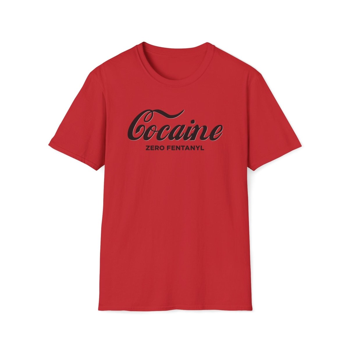Cocaine Zero Fentanyl Unisex T-Shirt - T - Generates