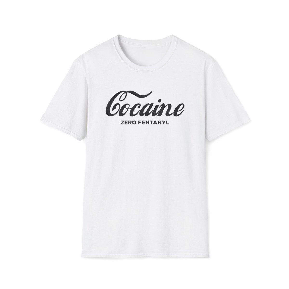 Cocaine Zero Fentanyl Unisex T-Shirt - T - Generates