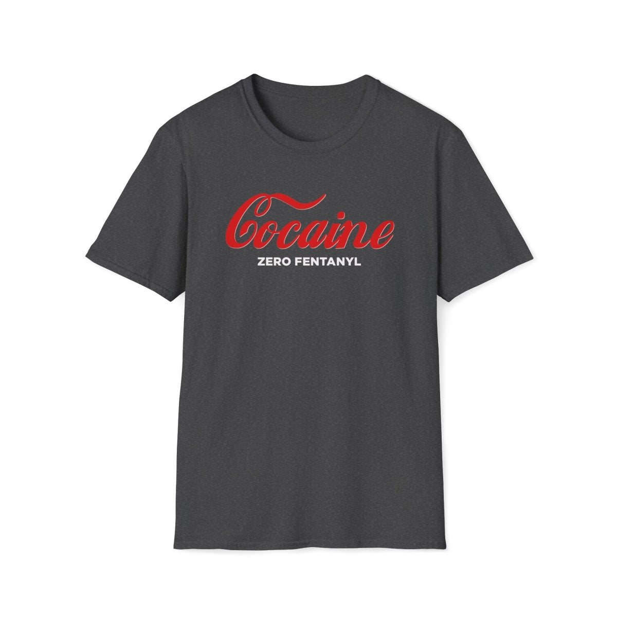 Cocaine Zero Fentanyl Unisex T-Shirt - T - Generates