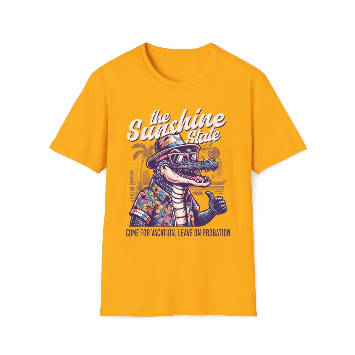 Come for Vacation, Leave on Probation Florida Unisex T-Shirt - T - Generates