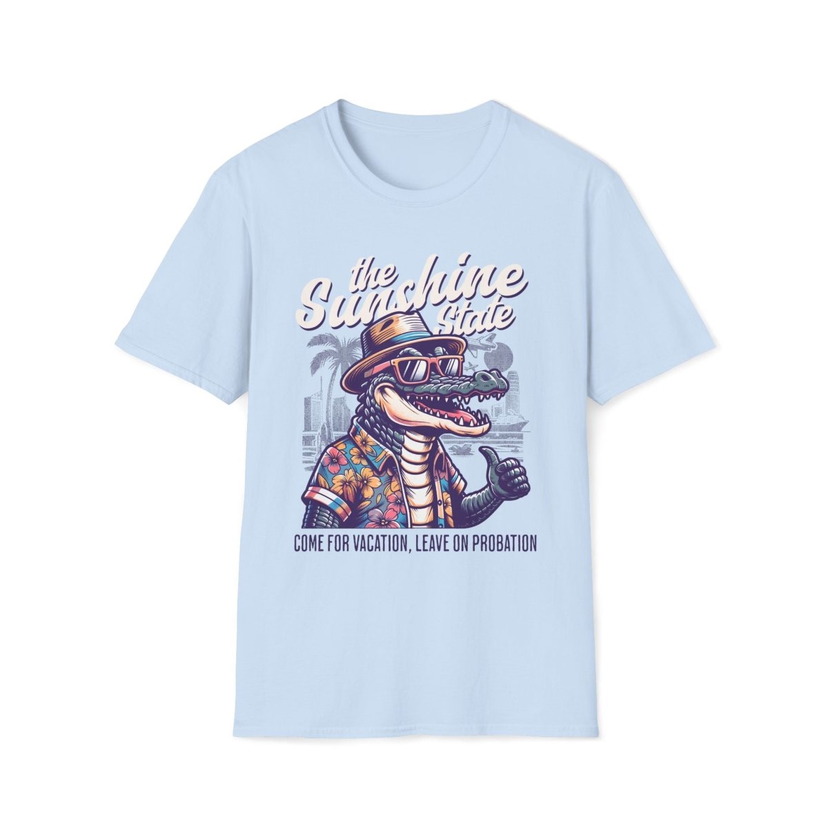 Come for Vacation, Leave on Probation Florida Unisex T-Shirt - T - Generates