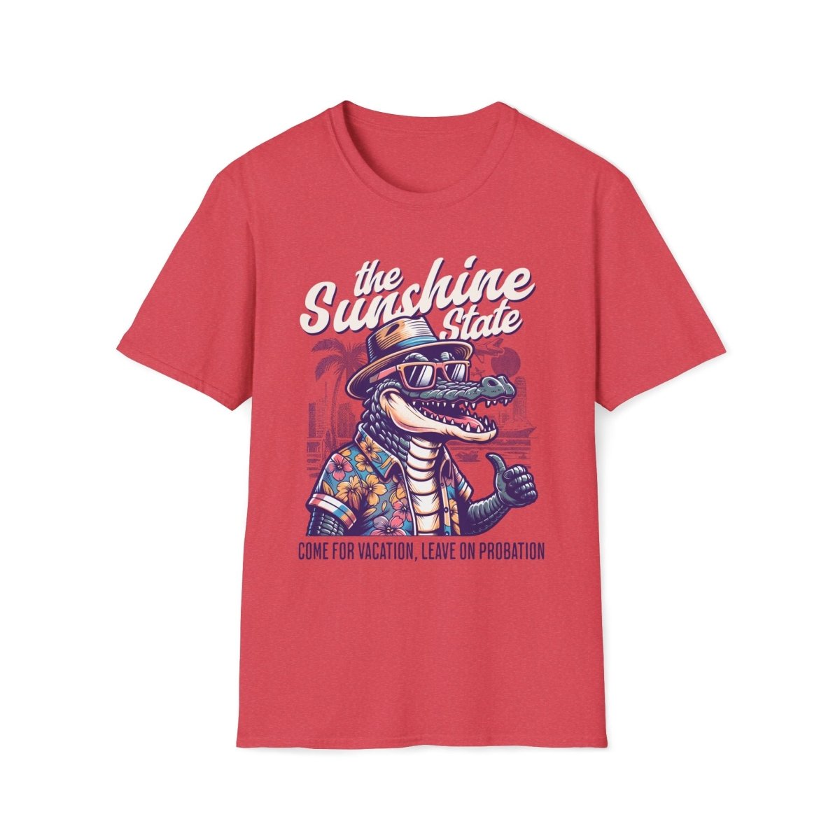 Come for Vacation, Leave on Probation Florida Unisex T-Shirt - T - Generates