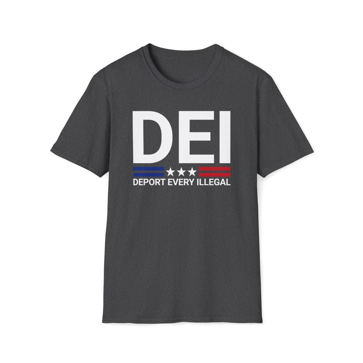 DEI Deport Every Illegal Unisex Shirt - T - Generates