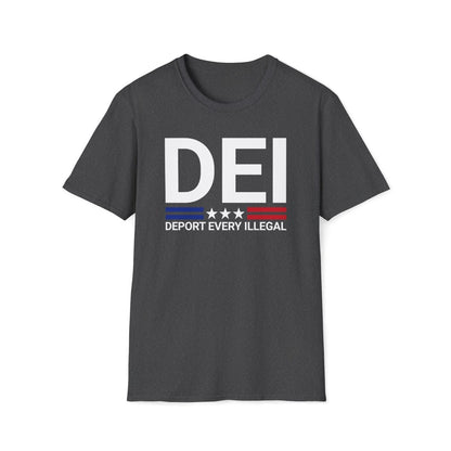 DEI Deport Every Illegal Unisex Shirt - T - Generates