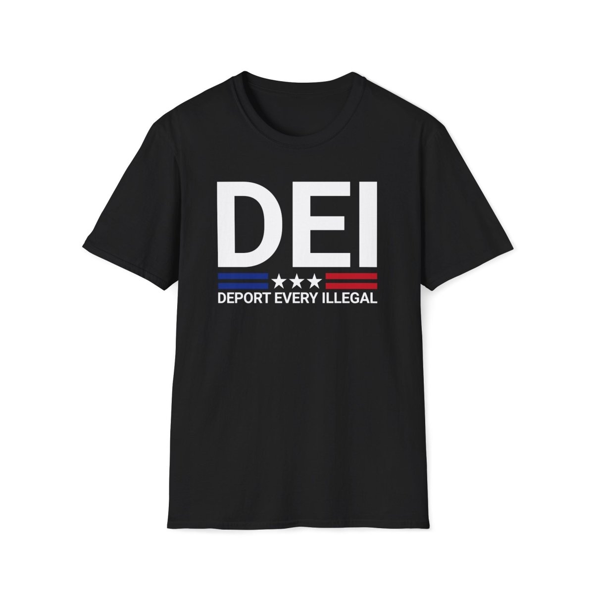 DEI Deport Every Illegal Unisex Shirt - T - Generates