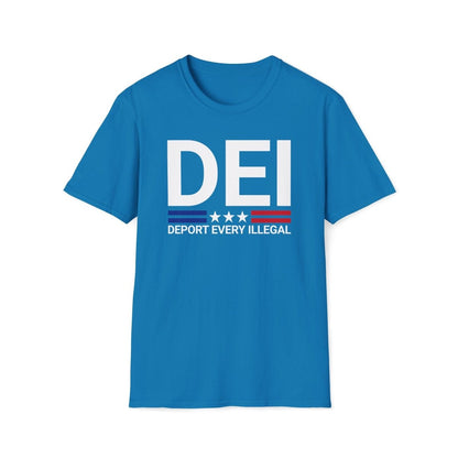 DEI Deport Every Illegal Unisex Shirt - T - Generates