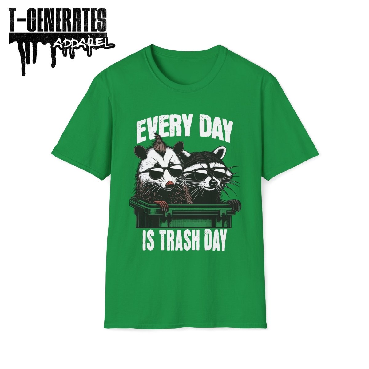Everyday is Trash Day Racoon Possum Unisex T-Shirt - T - Generates
