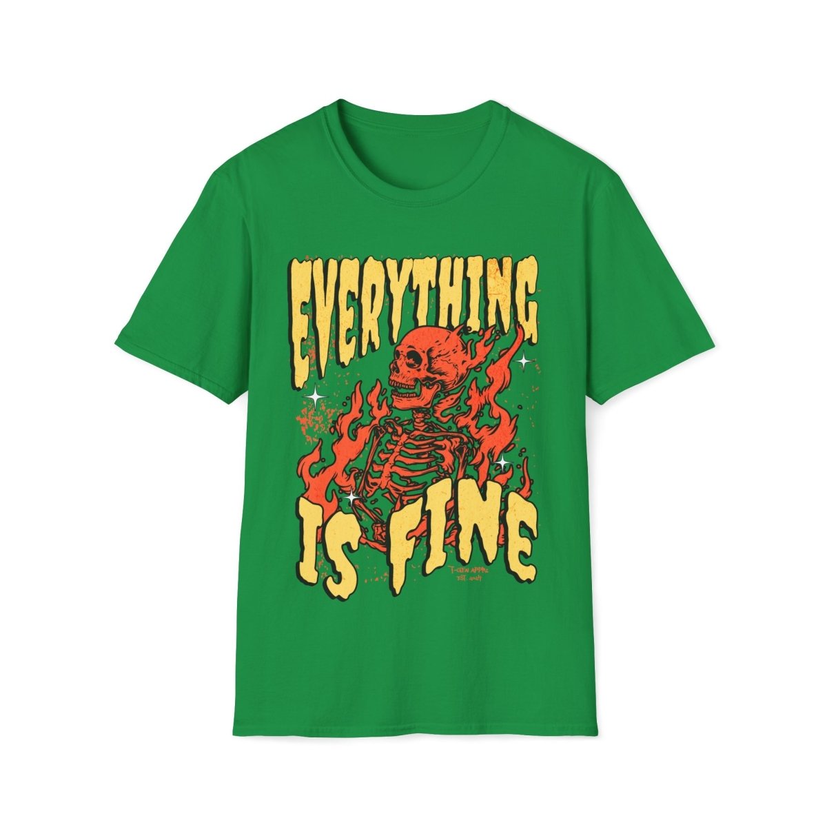 Everything Is Fine Unisex T-Shirt - T - Generates