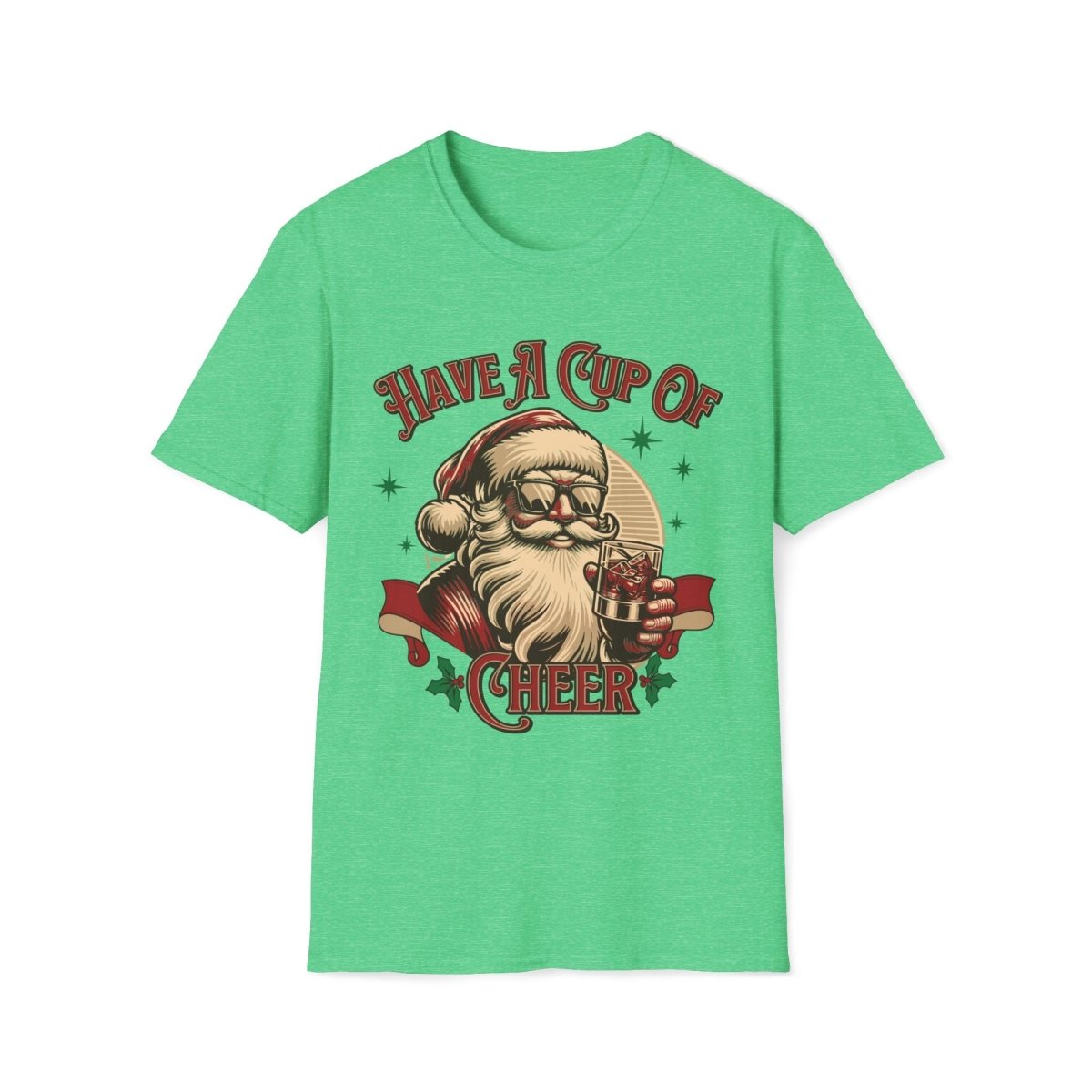 Have a Cup of Cheer Christmas Unisex T-Shirt - T - Generates