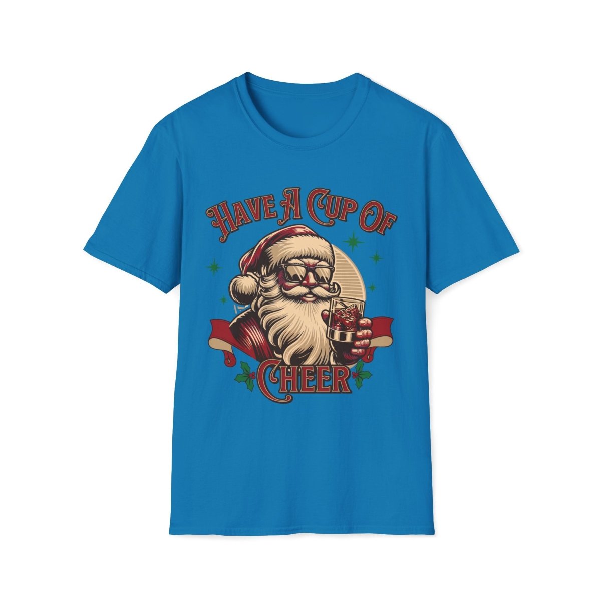 Have a Cup of Cheer Christmas Unisex T-Shirt - T - Generates