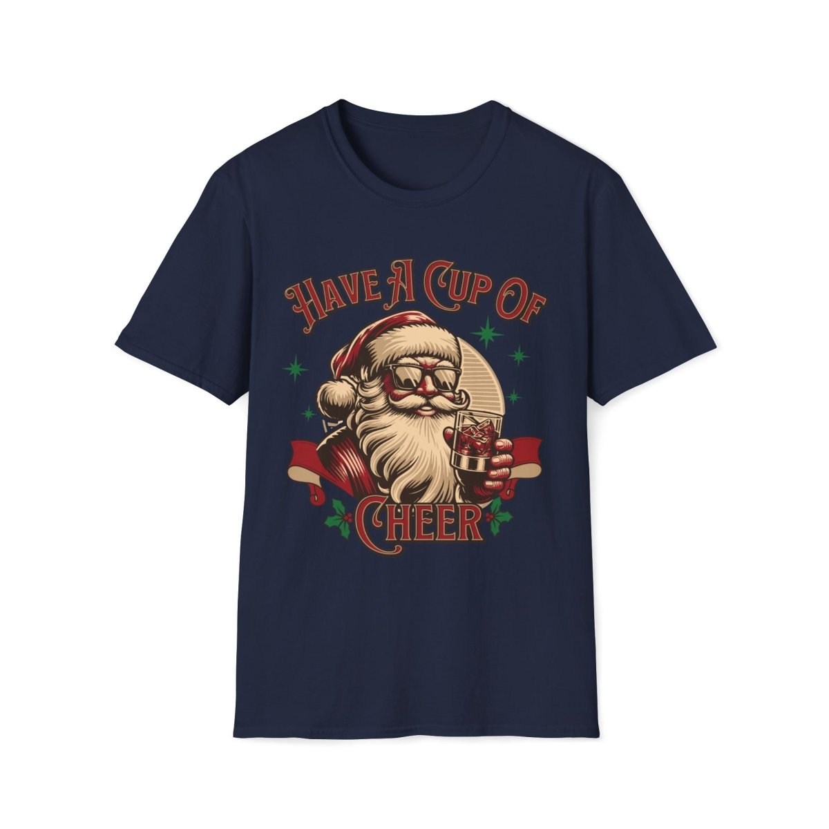 Have a Cup of Cheer Christmas Unisex T-Shirt - T - Generates
