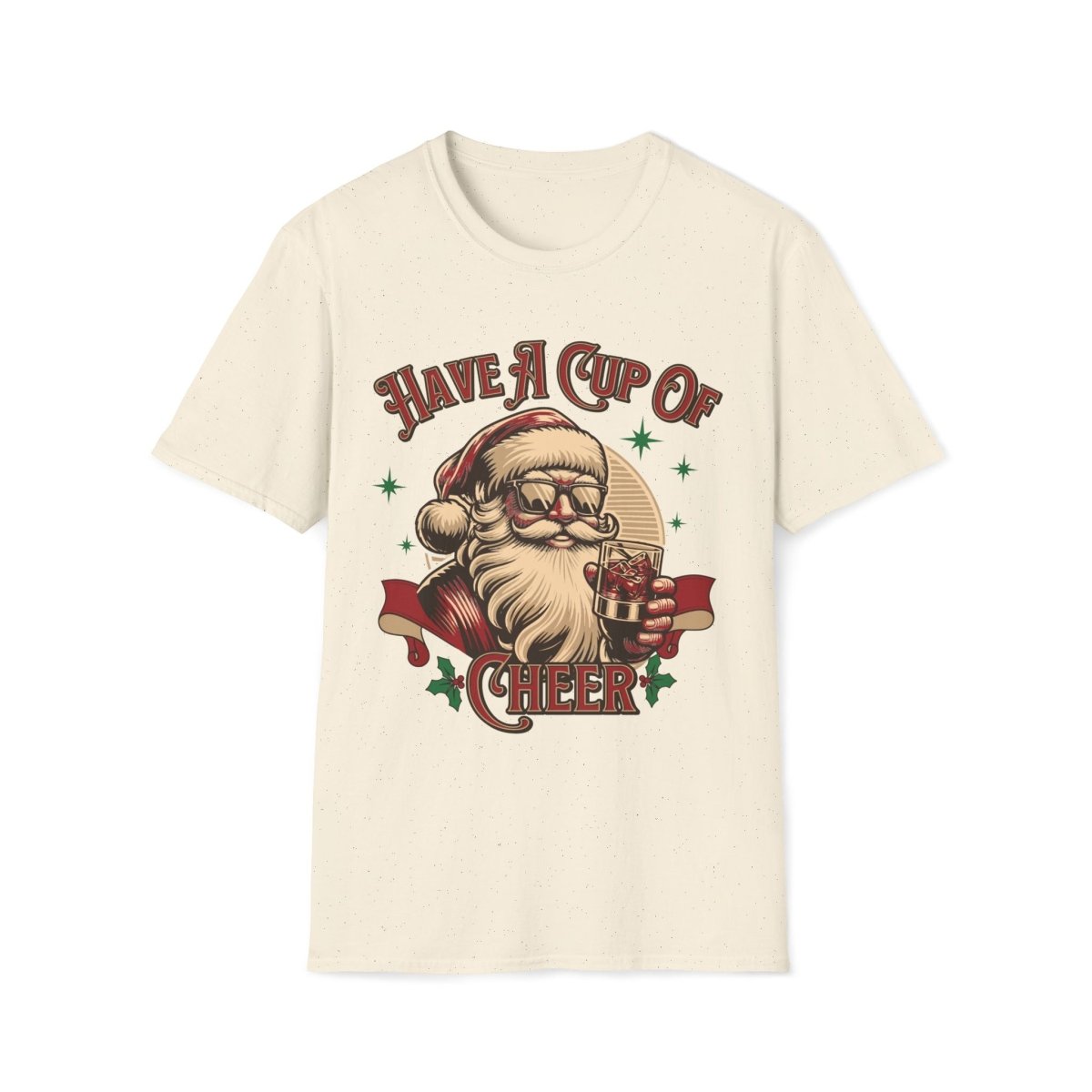 Have a Cup of Cheer Christmas Unisex T-Shirt - T - Generates