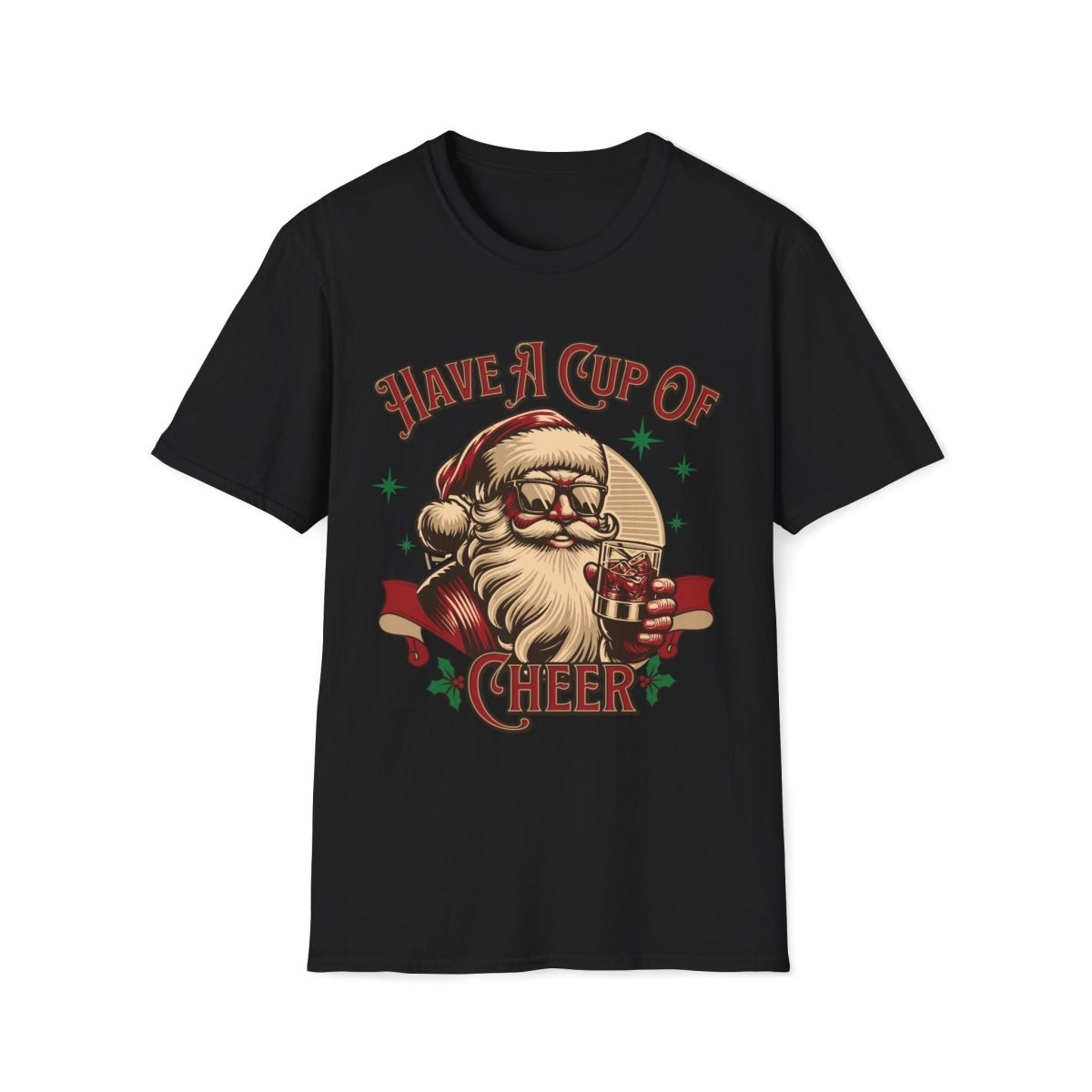 Have a Cup of Cheer Christmas Unisex T-Shirt - T - Generates