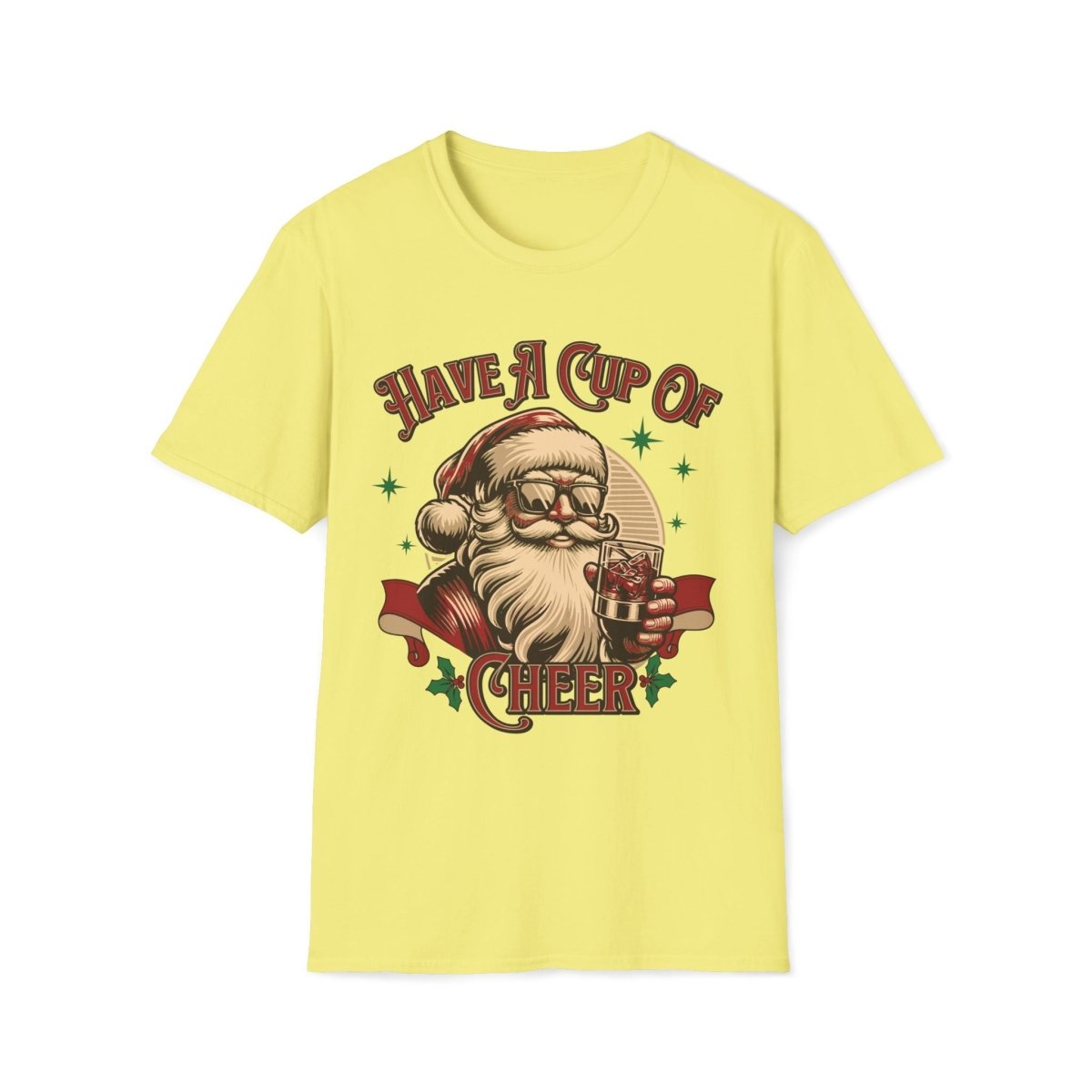 Have a Cup of Cheer Christmas Unisex T-Shirt - T - Generates