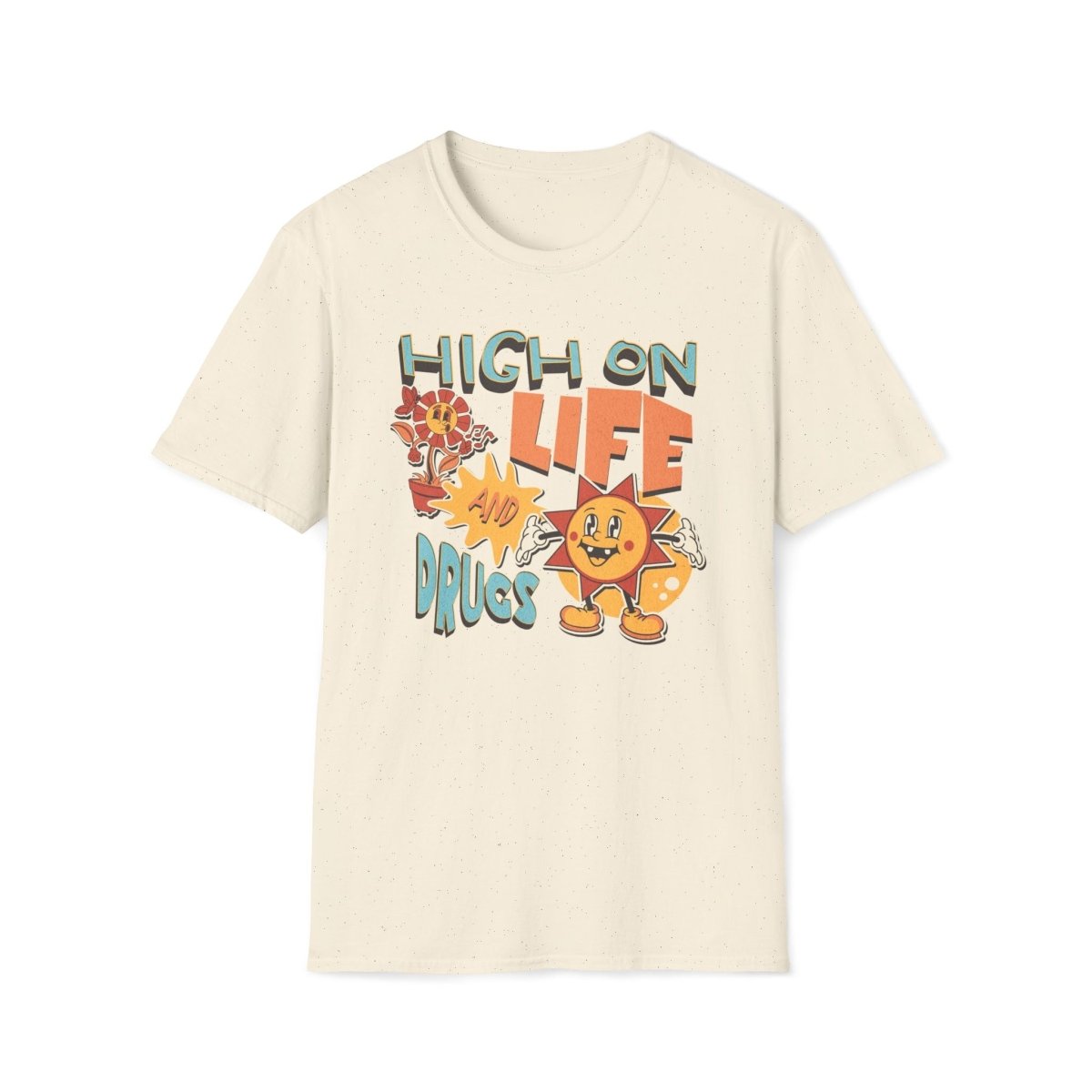 High on Life and Drugs Unisex T-Shirt - T - Generates