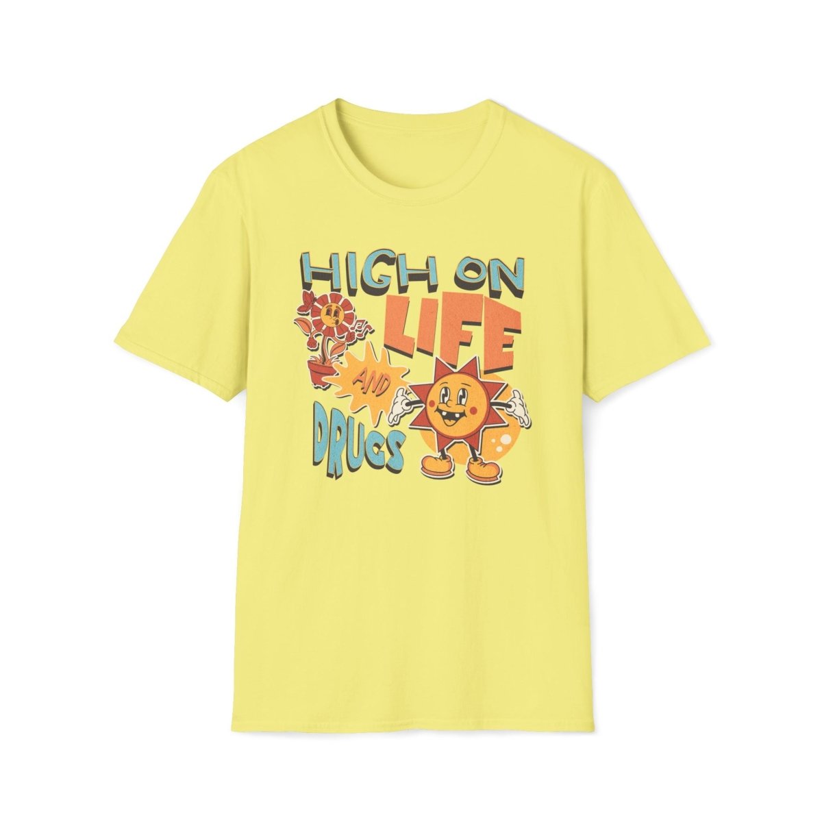 High on Life and Drugs Unisex T-Shirt - T - Generates