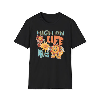 High on Life and Drugs Unisex T-Shirt - T - Generates