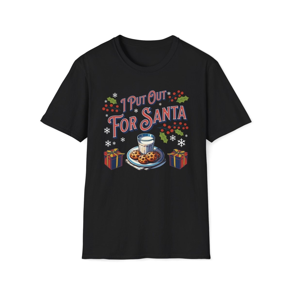I Put Out for Santa Christmas Unisex T-Shirt - T - Generates
