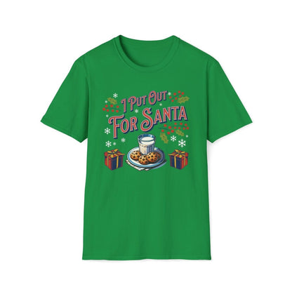 I Put Out for Santa Christmas Unisex T-Shirt - T - Generates