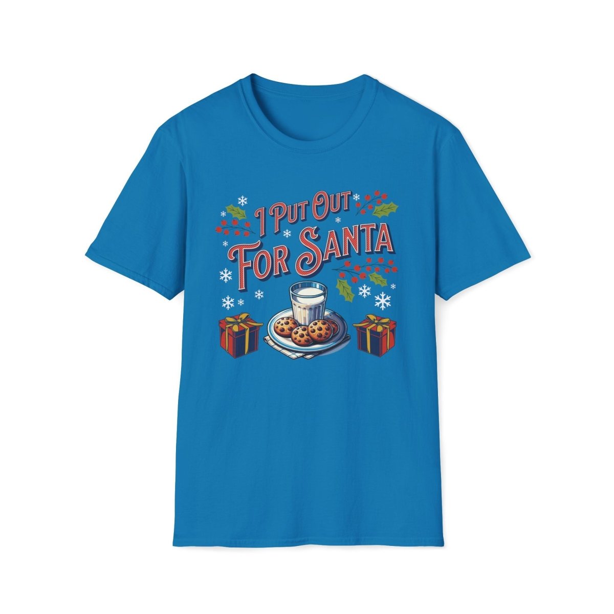 I Put Out for Santa Christmas Unisex T-Shirt - T - Generates