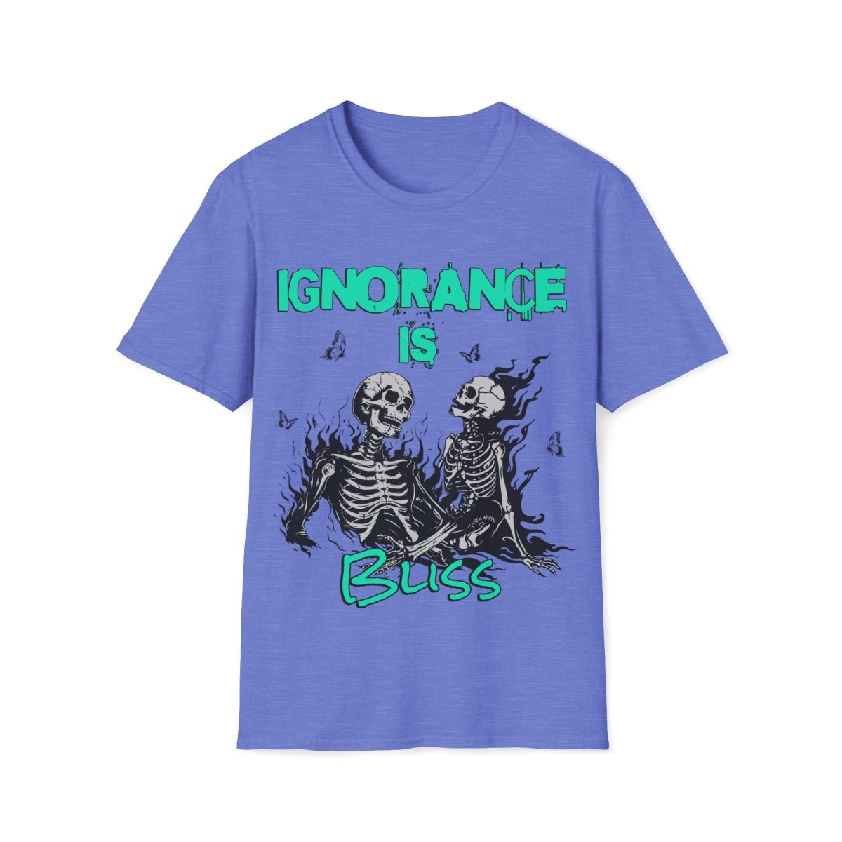 Ignorance is Bliss Unisex T-Shirt - T - Generates