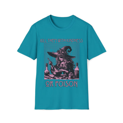 Kill Them With Kindness Or Poison Witch Unisex T-Shirt - T - Generates