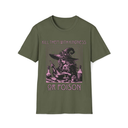 Kill Them With Kindness Or Poison Witch Unisex T-Shirt - T - Generates