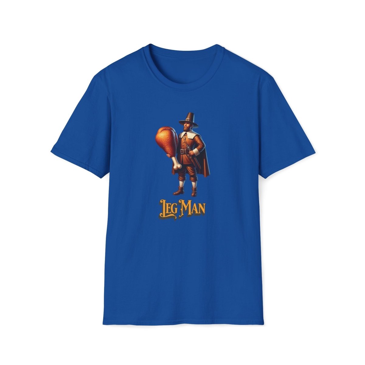 Leg man Thanksgiving Unisex T-Shirt - T - Generates